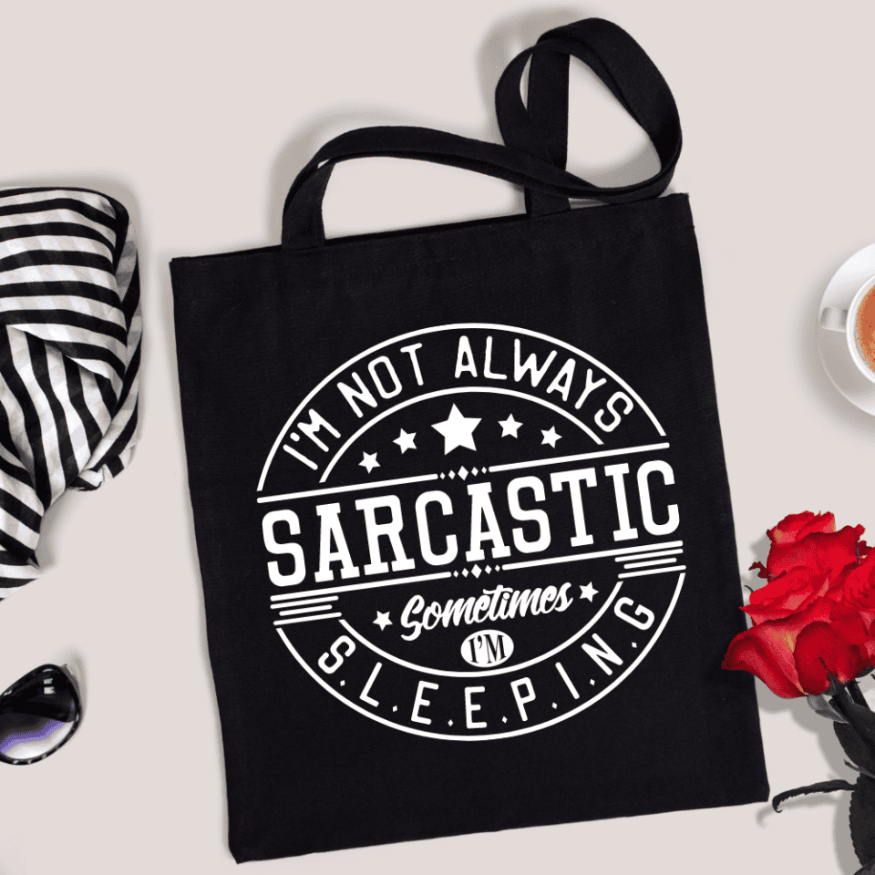 I am not always sarcastic