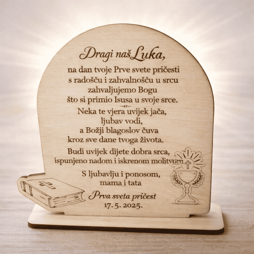 Ova elegantna drvena uspomena za Prvu svetu pričest izrađena je od kvalitetnog drveta debljine 4 mm i visine 15 cm. Precizna gravura s toplim, duhovnim porukama čini je trajnim simbolom jednog od najvažnijih sakramenata u životu djeteta.